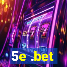 5e .bet